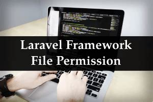 Laravel framework file permission .